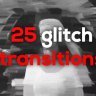 Free 25 Glitch Transitions Presets | GFXInspire