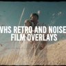 Free Videohive 52992866 VHS Retro And Vintage Overlays