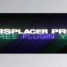 Free Aescripts Displacer Pro 1.5.0.4 (WIN, MAC) | GFXInspire