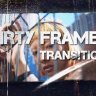 Free Videohive 54338776 Dirty Frame Transitions
