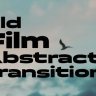 Free Videohive 54848694 Old Film Abstract Transitions