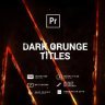 Free Videohive 57733072 Dark Titles Grunge MOGRT , GFXInspire