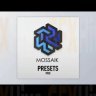 [Premium] Mossaik Presets Pro 2.3.30 (Win)