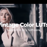 Free Vintage Film Look Color Grades for Video